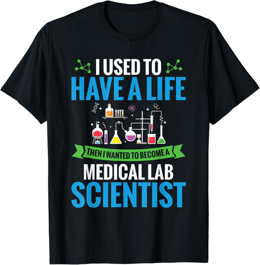 Labratory Science I Wanted To Become A Medical Lab Scientist T-Shirt - T-Shirt | Black