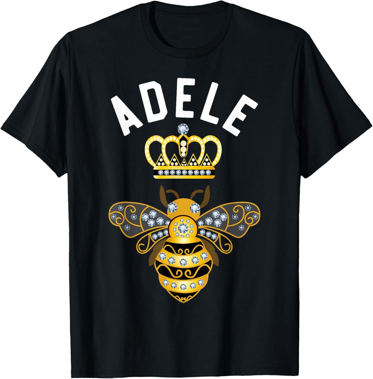 Adele Name Adele Birthday Gifts Queen Crown Bee Adele T-Shirt - T-Shirt | Black