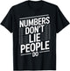 Numbers Don't Lie People Do Funny Accountant T-Shirt - T-Shirt | Black