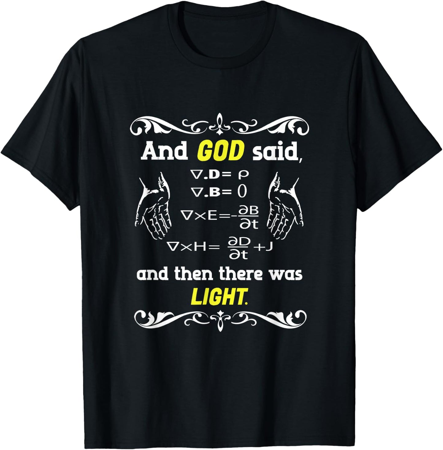 And God Said Then There Was Light Physics Science Lover T-Shirt - T-Shirt | Black