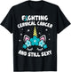 Fighting Cervical Cancer Still Sexy Cervical Cancer Warrior T-Shirt - T-Shirt | Black