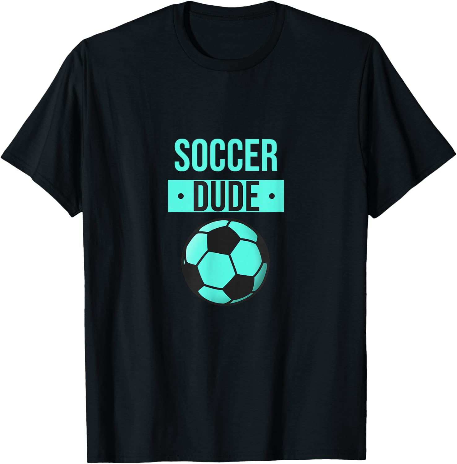 Perfect Soccer Dude Shirt Perfect Dude Merchandise Dude T-Shirt - T-Shirt | Black