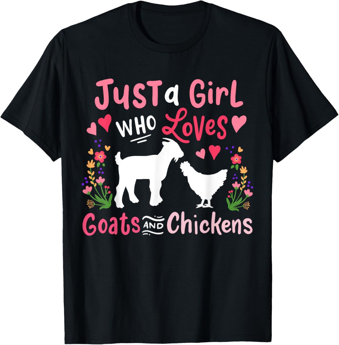 Goat Chicken Just A Girl Who Loves Goats And Chickens T-Shirt - T-Shirt | Black
