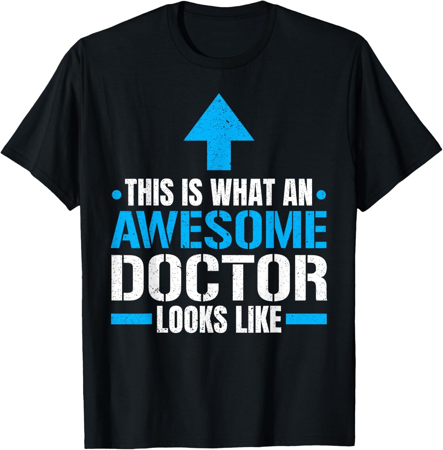 This Is What An Awesome Doctor Looks Like Hospital Medicine T-Shirt - T-Shirt | Black
