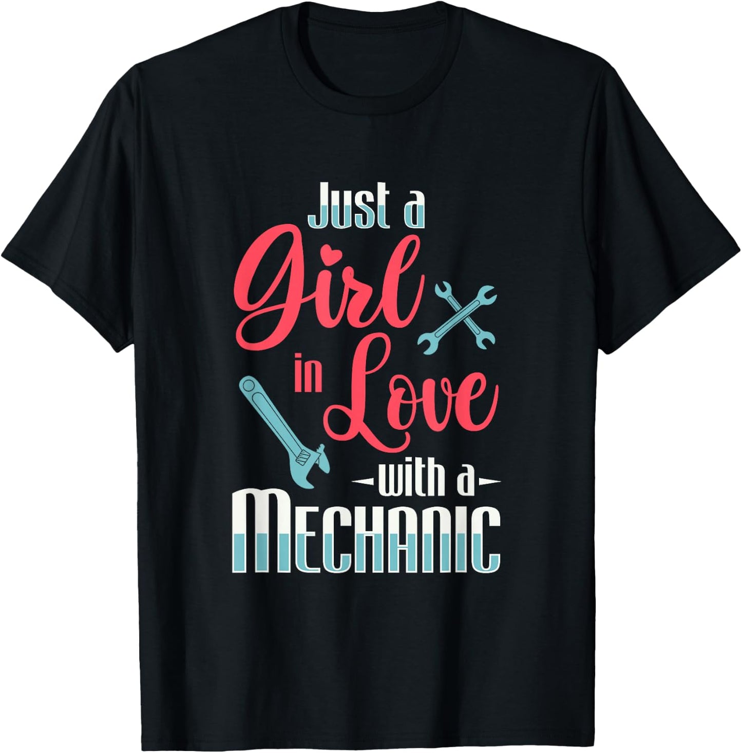 Just A Girl In Love With A Mechanic Wife Mechanical Gift T-Shirt - T-Shirt | Black