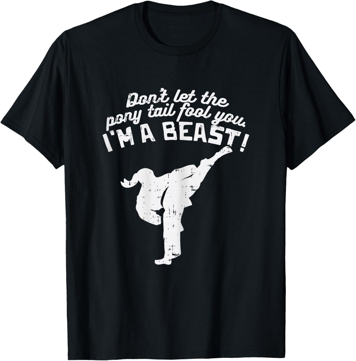 Dont Let Ponytail Fool You Girl Kick Karate Taekwondo Gift T-Shirt - T-Shirt | Black