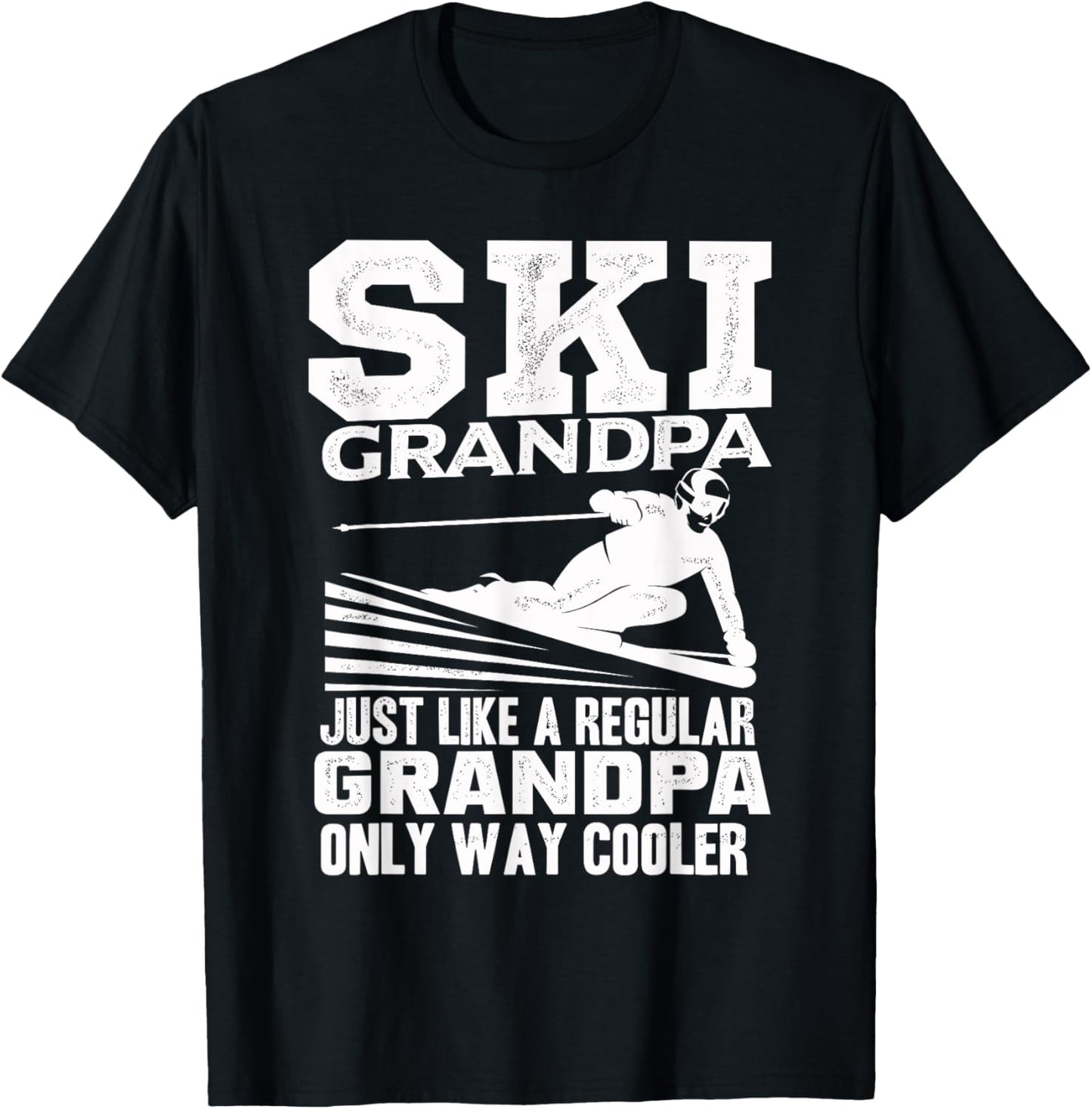 Funny Ski Skiing Grandpa Grandfather Cool Quote T-Shirt - T-Shirt | Black