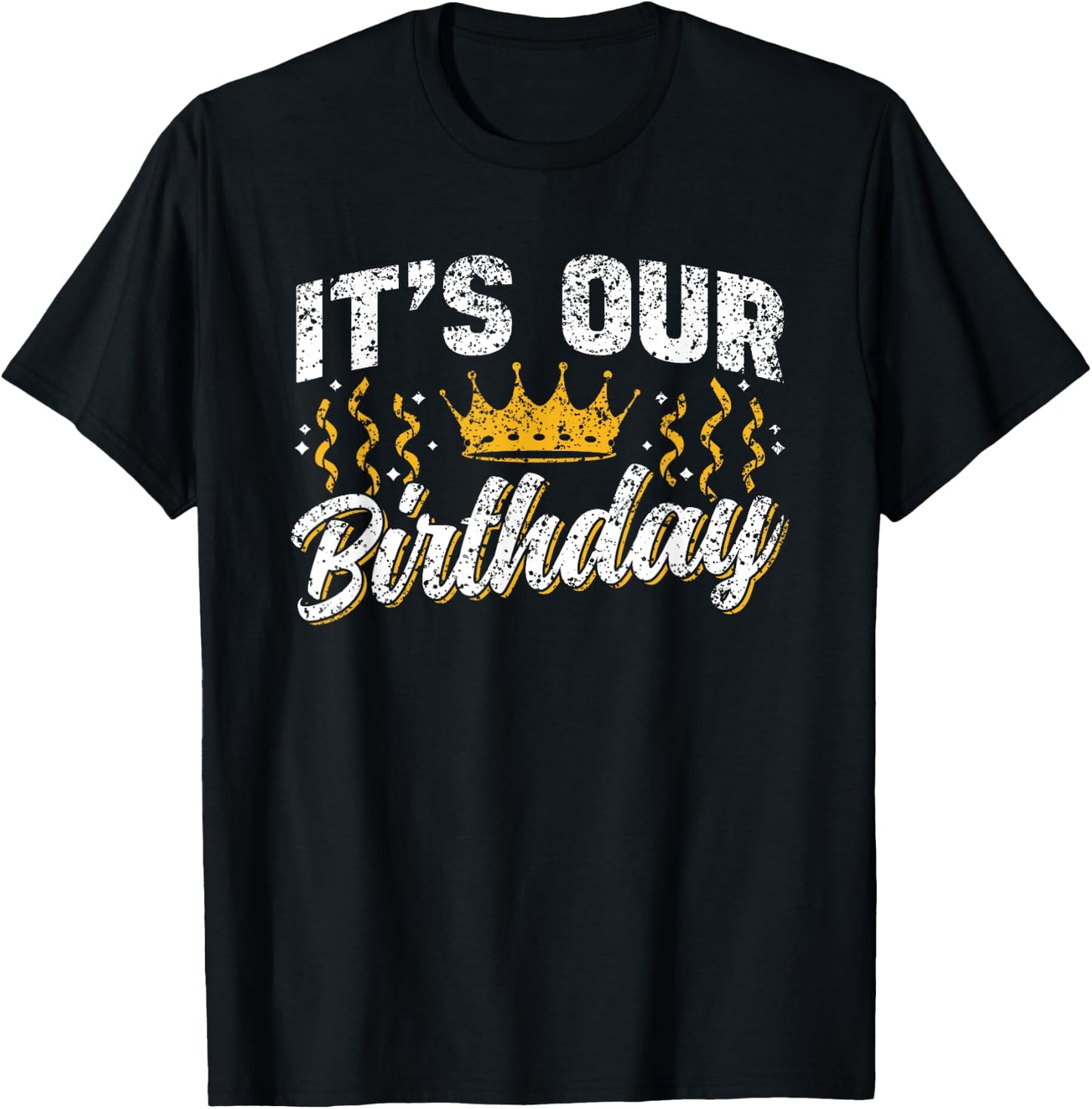 Boy Girl Twin Twins Birthday Identical It's Our Birthday Cute Celebrate Twins Twin - Black, Small - -Adult, Modern, Casual, Short Sleeve, Letter Print, Birthday Theme T-Shirt - T-Shirt | Black