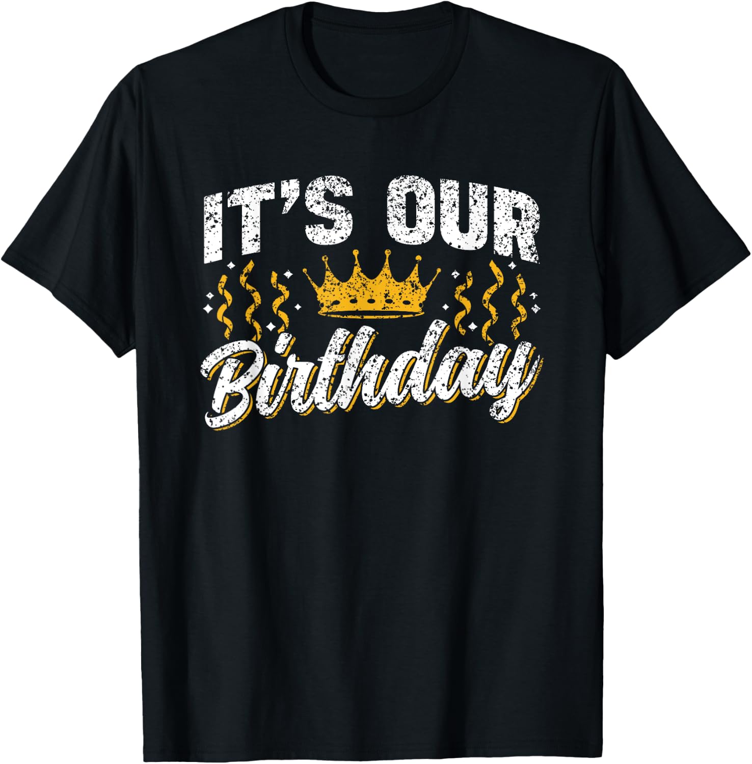 Boy Girl Twin Twins Birthday Identical It's Our Birthday Cute Celebrate Twins Twin - Black, Small - -Adult, Modern, Casual, Short Sleeve, Letter Print, Birthday Theme T-Shirt - T-Shirt | Black