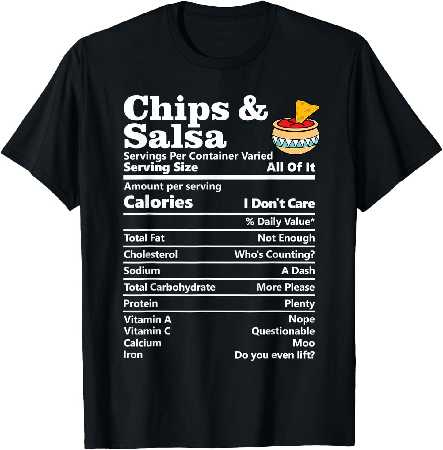 Chips And Salsa Nutrition Facts Funny Honest Food Calories T-Shirt - T-Shirt | Black