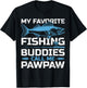 Funny My Favorite Fishing Buddies Call Me Pawpaw Fishing T-Shirt - T-Shirt | Black
