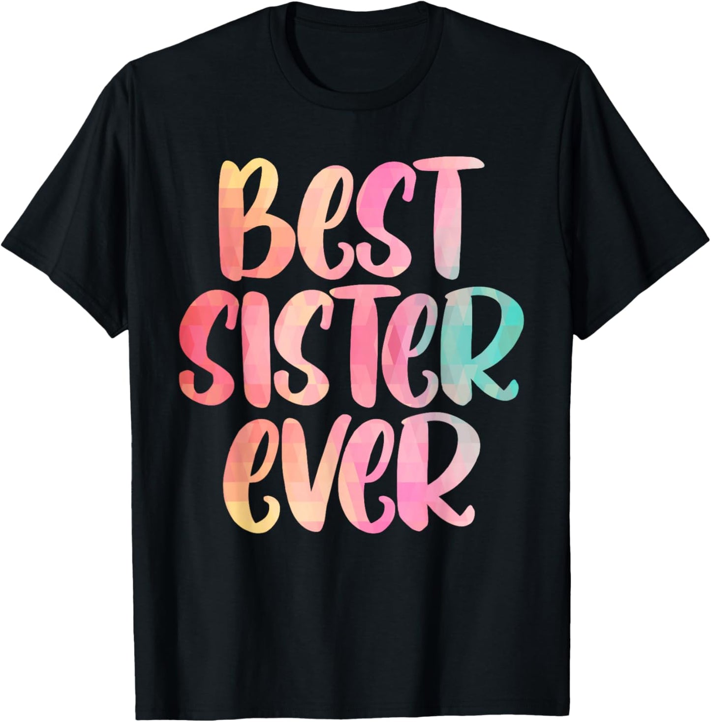 Sister Design Mothers Day for The Best Sister T-Shirt - T-Shirt | Black