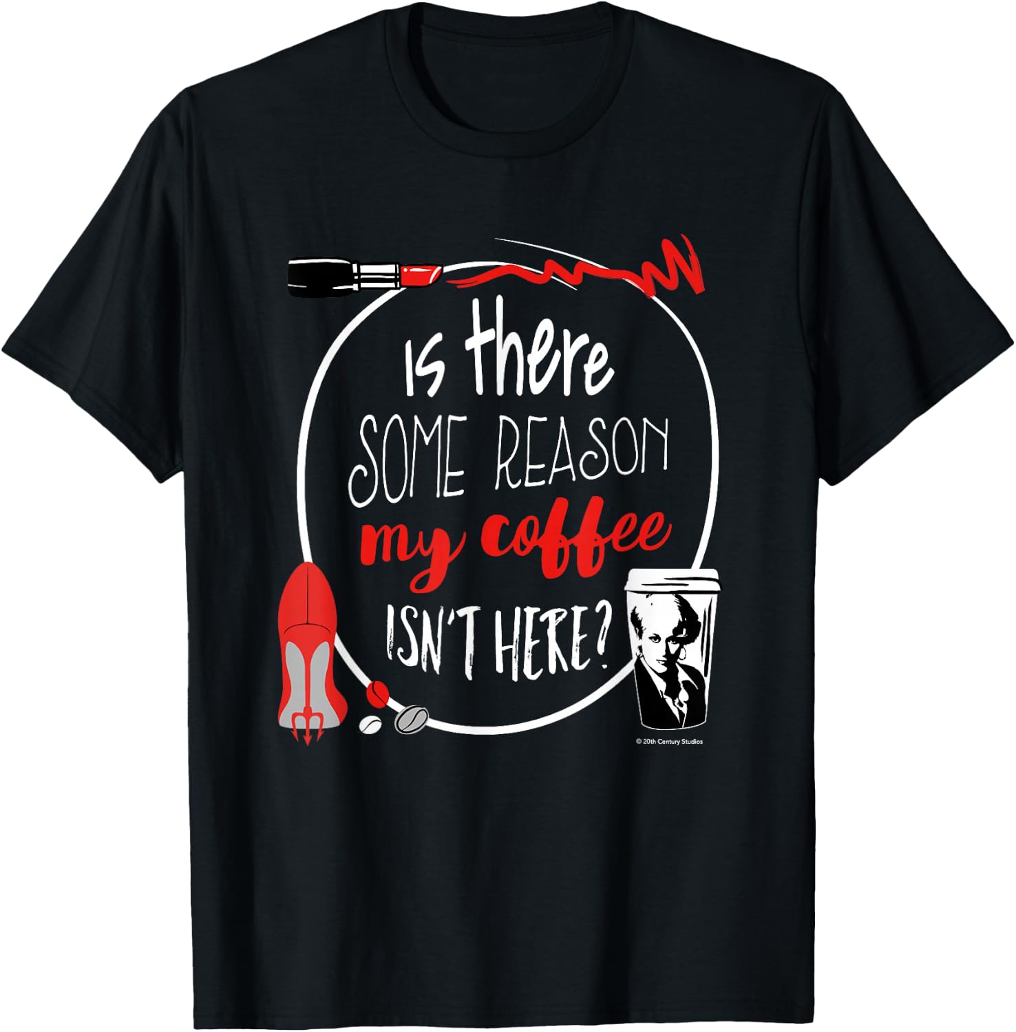 The Devil Wears Prada Miranda My Coffee Isn't Here T-Shirt - T-Shirt | Black