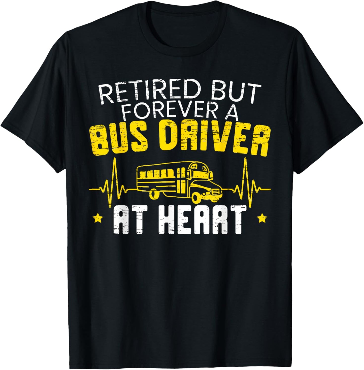 Retired But Forever A Bus Driver At Heart Happy Retirement T-Shirt - T-Shirt | Black