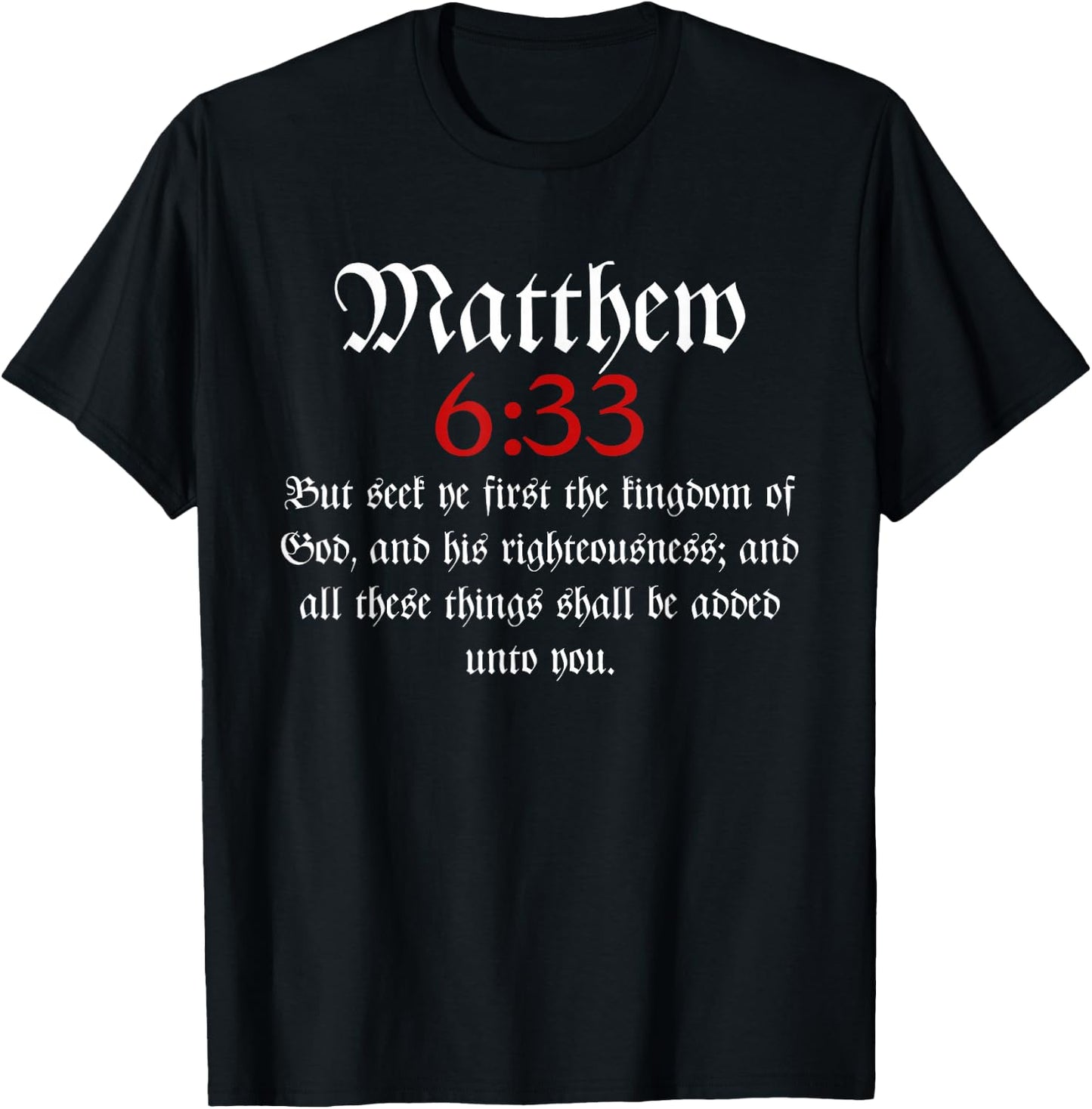 Matthew 6:33 | Christian Bible Verse T-Shirt - T-Shirt | Black