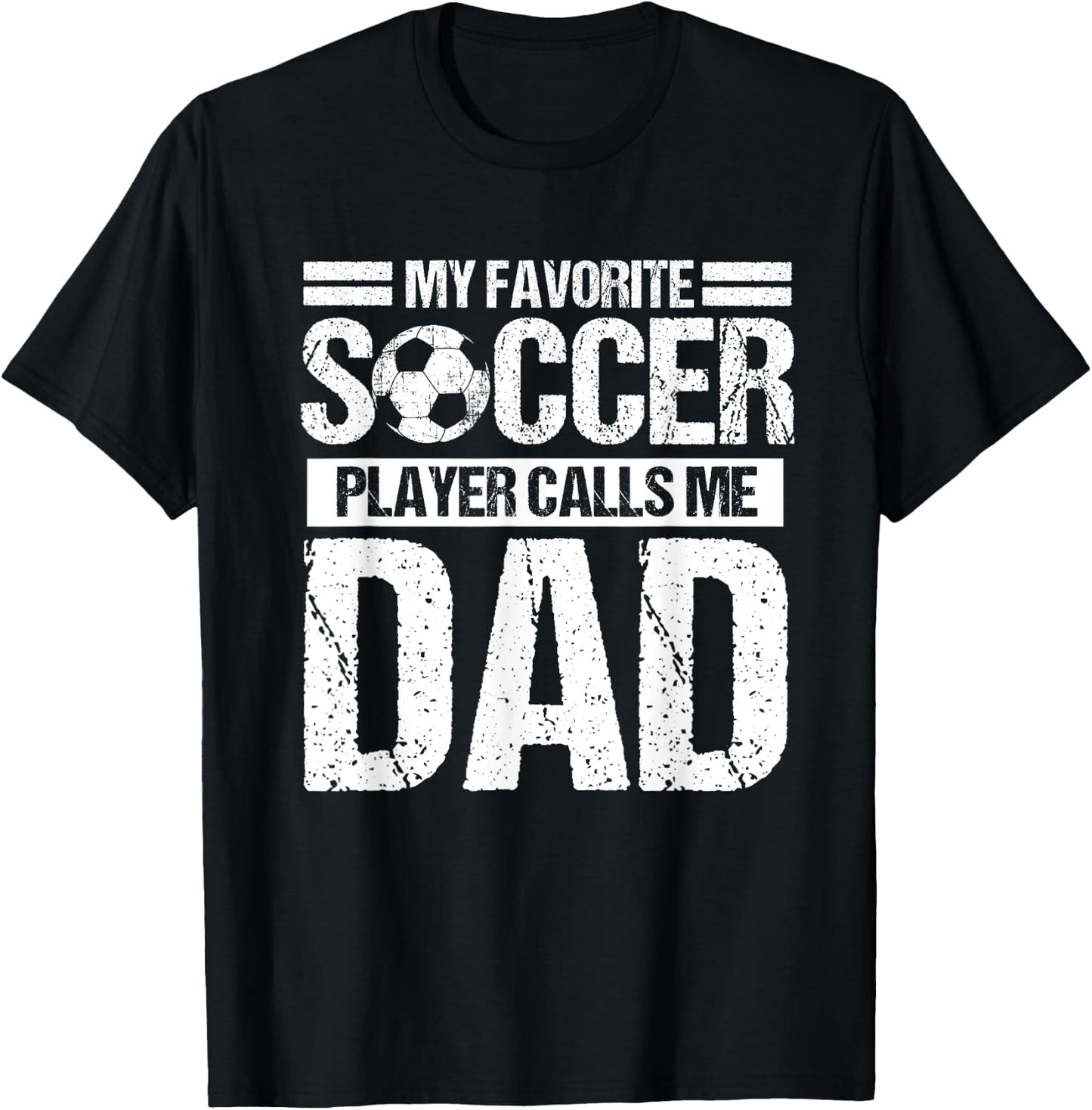 My Favorite Soccer Player Calls Me Dad Fathers Day Gift Son T-Shirt - T-Shirt | Black