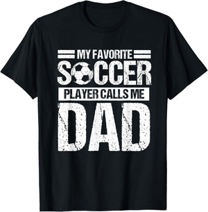 My Favorite Soccer Player Calls Me Dad Fathers Day Gift Son T-Shirt - T-Shirt | Black