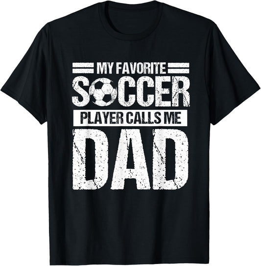 My Favorite Soccer Player Calls Me Dad Fathers Day Gift Son T-Shirt - T-Shirt | Black