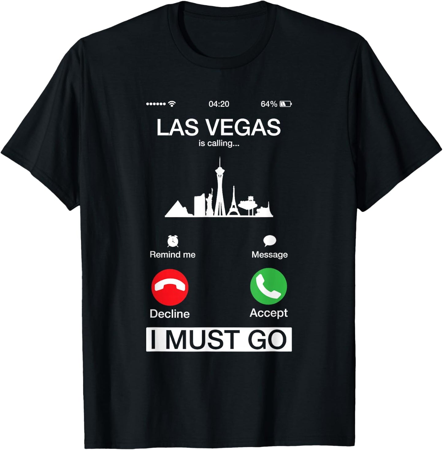 Las Vegas is Calling and I Must Go Funny Phone Screen T-Shirt - T-Shirt | Black