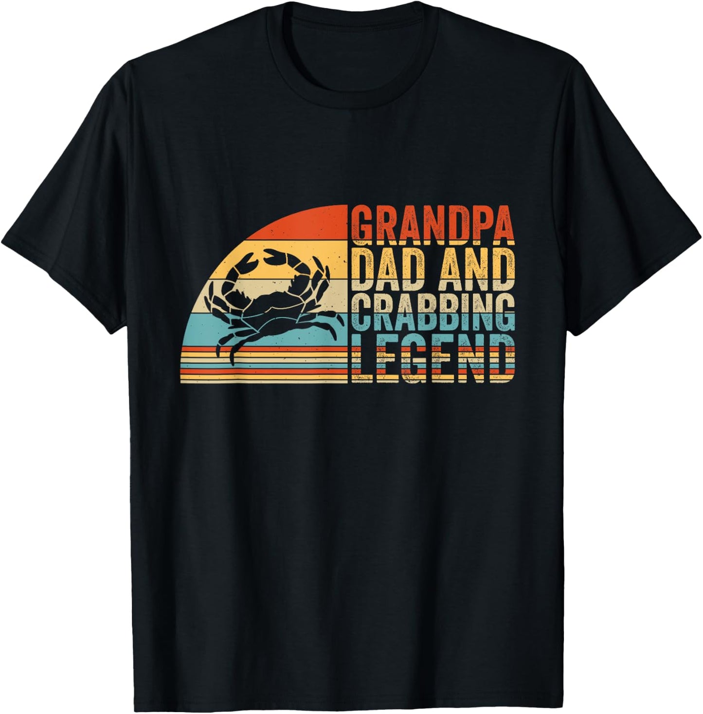 Grandpa Dad And Crabbing Legend, Crab Fishing Crab Hunter T-Shirt - T-Shirt | Black