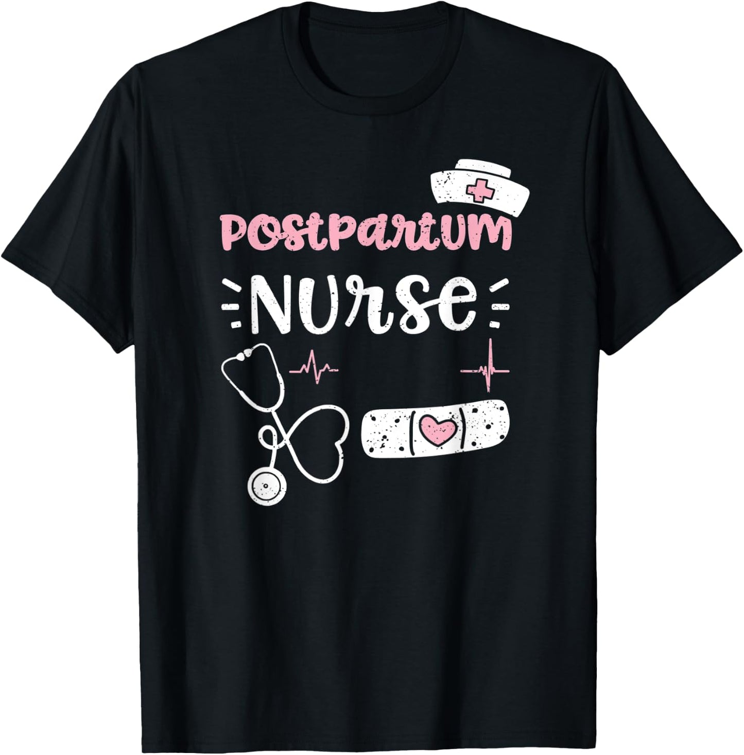 Postpartum: Postpartum Nurse - Nurse Sayings T-Shirt - T-Shirt | Black