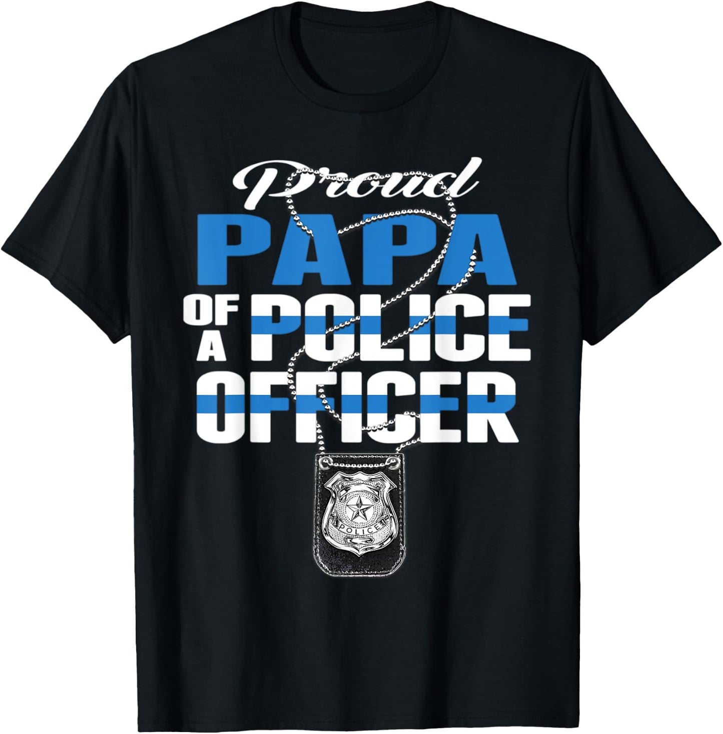 Proud Papa Of A Police Officer - Thin Blue Line Grandpa Gift T-Shirt - T-Shirt | Black