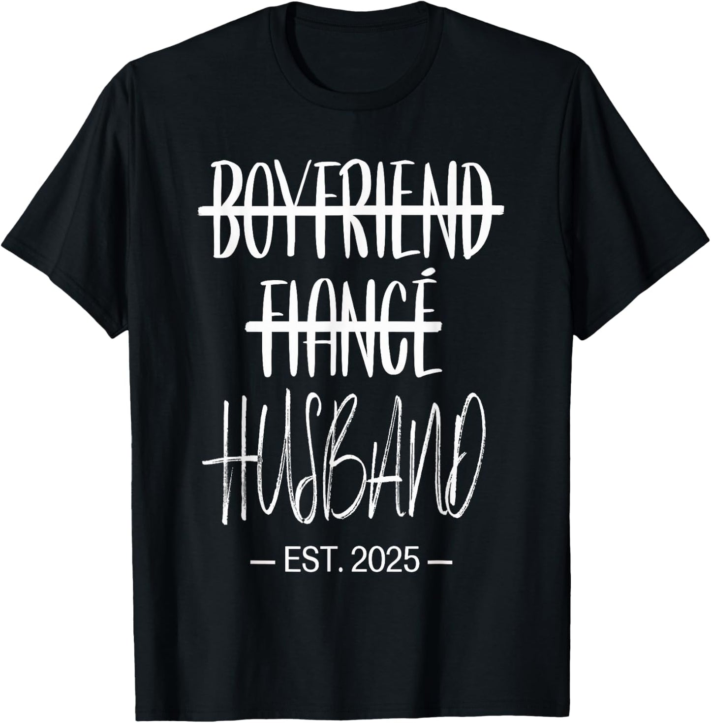 Boyfriend Fiance Husband 2025 Just Married Groom's Wedding T-Shirt - T-Shirt | Black