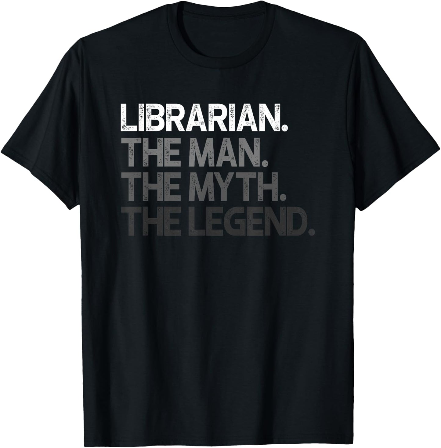 Librarian Gift Man Myth The Legend T-Shirt - T-Shirt | Black
