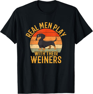 Real men play with their weiners, Funny Dachshund Dog T-Shirt - T-Shirt | Black