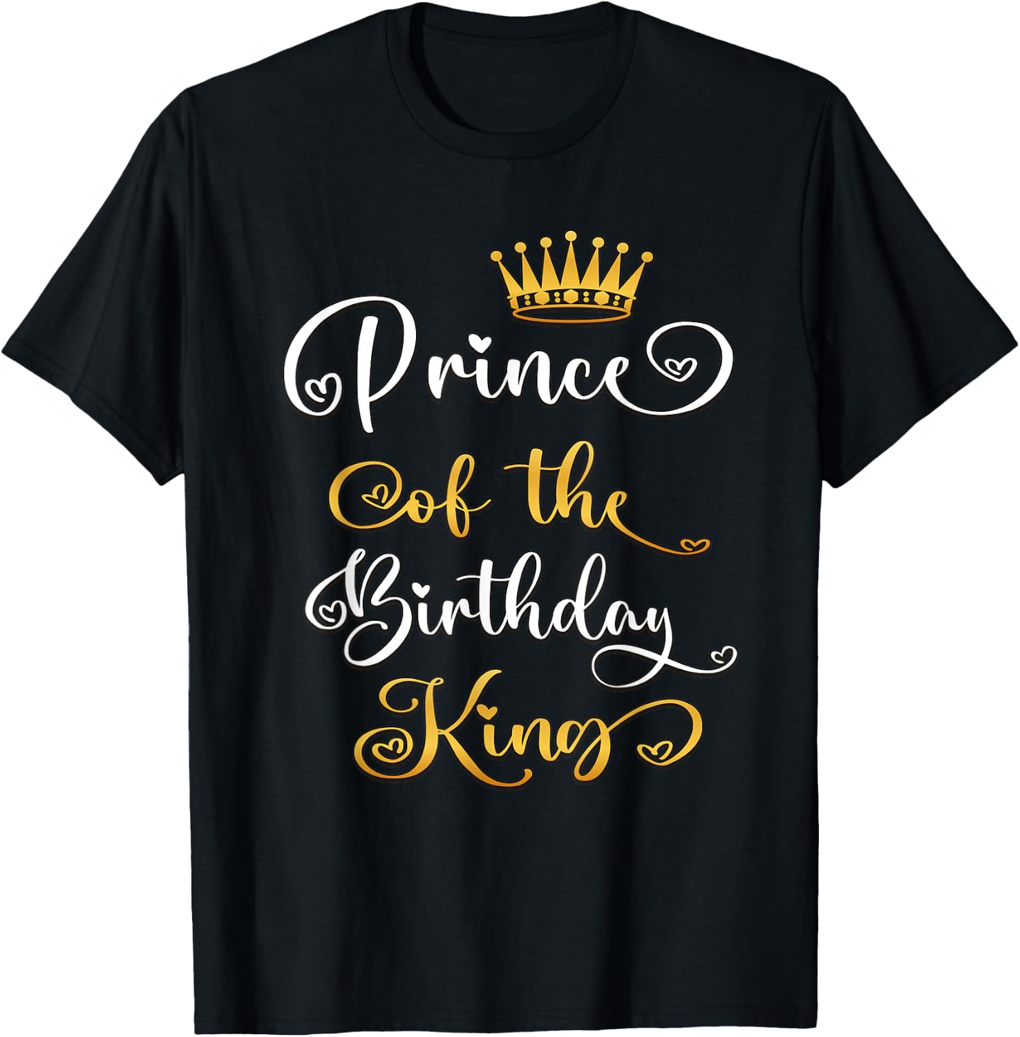 Prince Of The Birthday King Bday Party T-Shirt - T-Shirt | Black