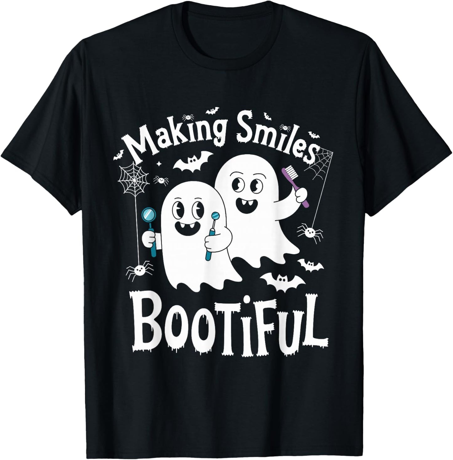 Making Smiles Bootiful Halloween Dentist Dental Hygiene T-Shirt - T-Shirt | Black
