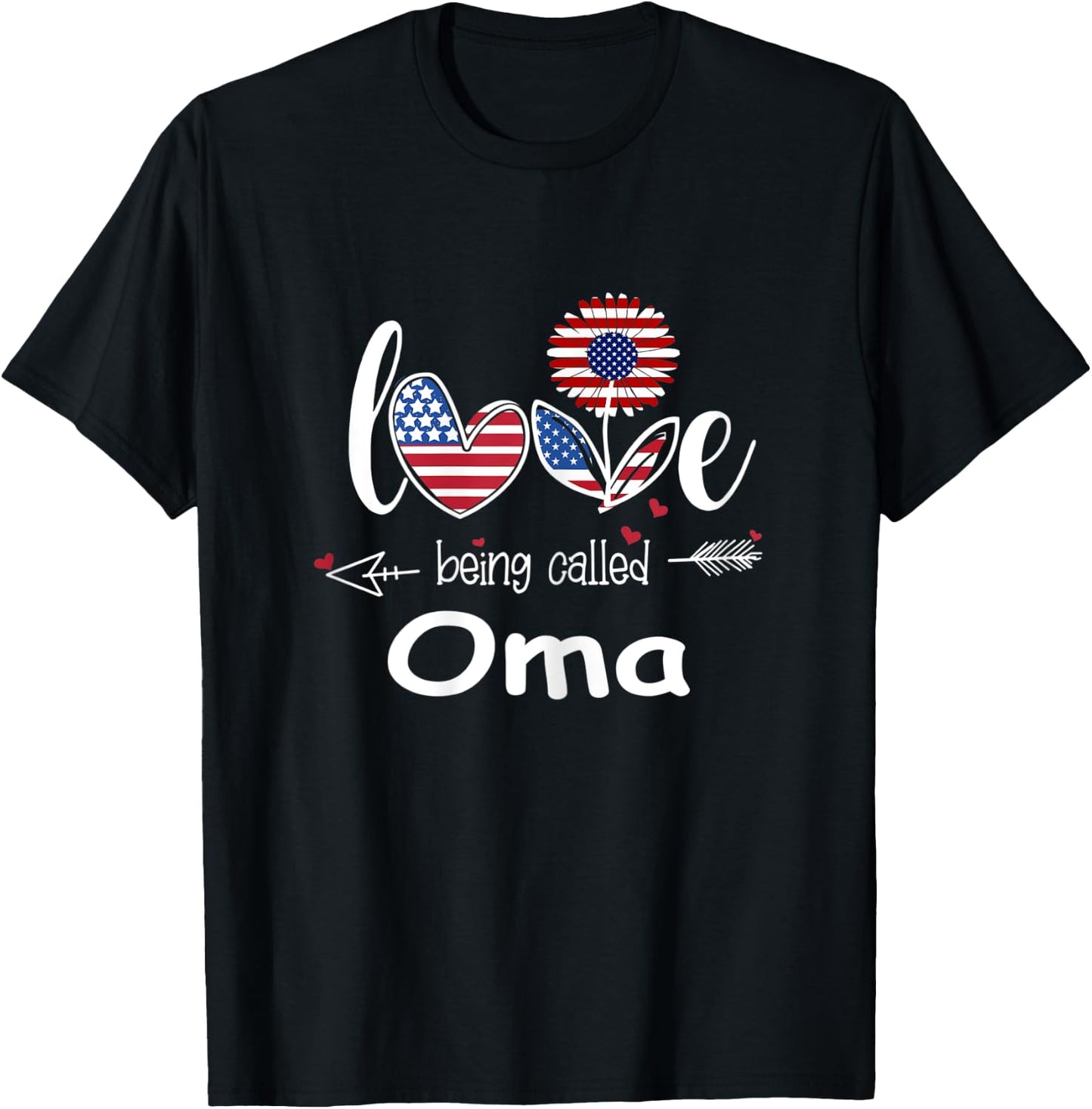 Love being called Oma Independence Day T-Shirt - T-Shirt | Black