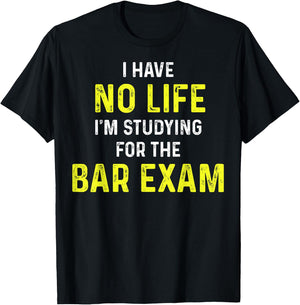 I'm Studying For The Bar Exam Bar Exam Gift Law Students T-Shirt - T-Shirt | Black