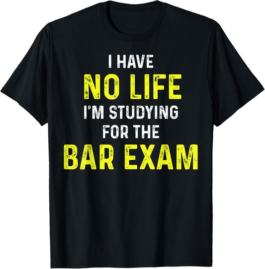 I'm Studying For The Bar Exam Bar Exam Gift Law Students T-Shirt - T-Shirt | Black