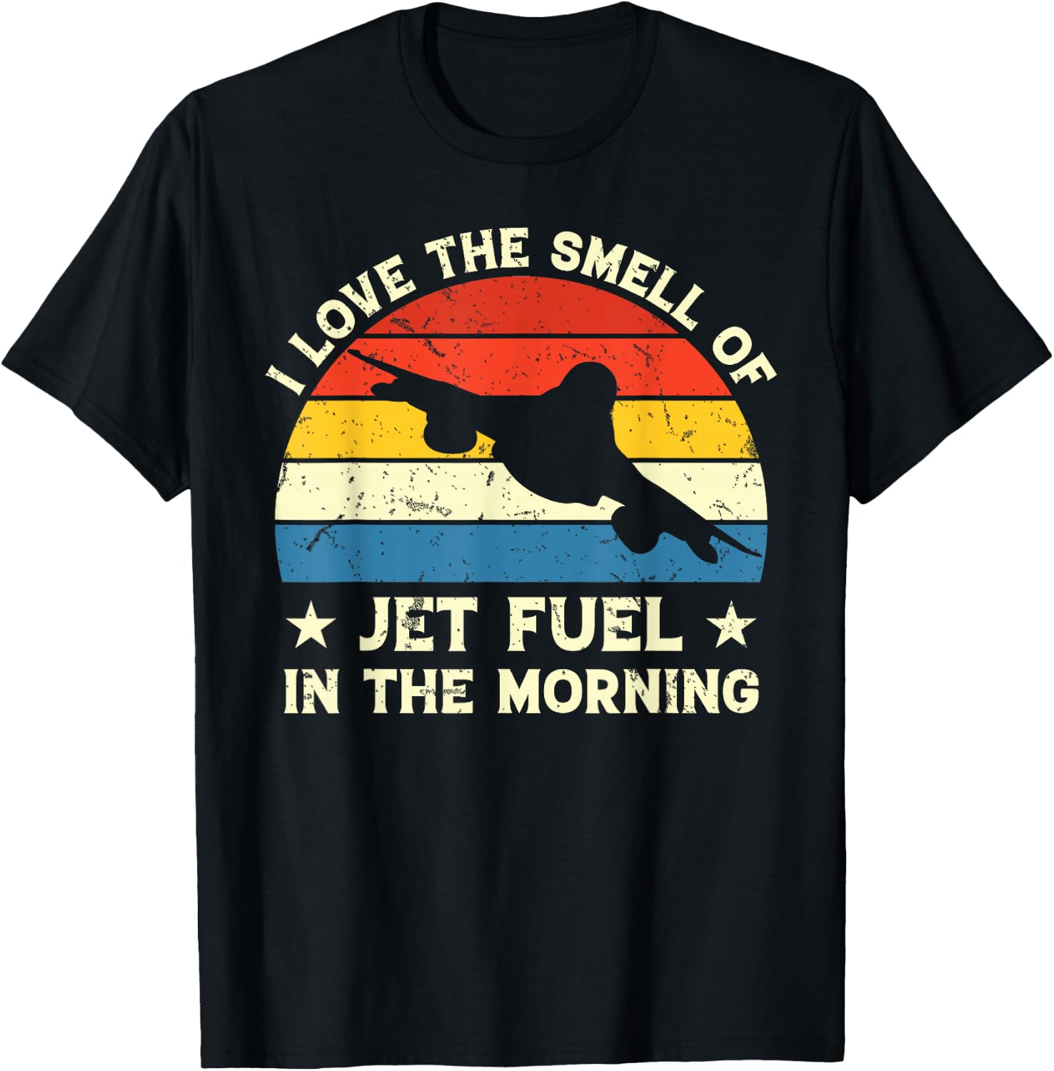I Love Smell Jet Fuel In The Morning - Vintage Pilot T-Shirt - T-Shirt | Black