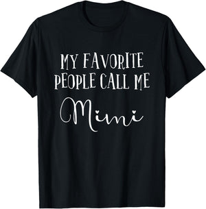 My Favorite People Call Me Mimi Grandma Women Mother's Day T-Shirt - T-Shirt | Black