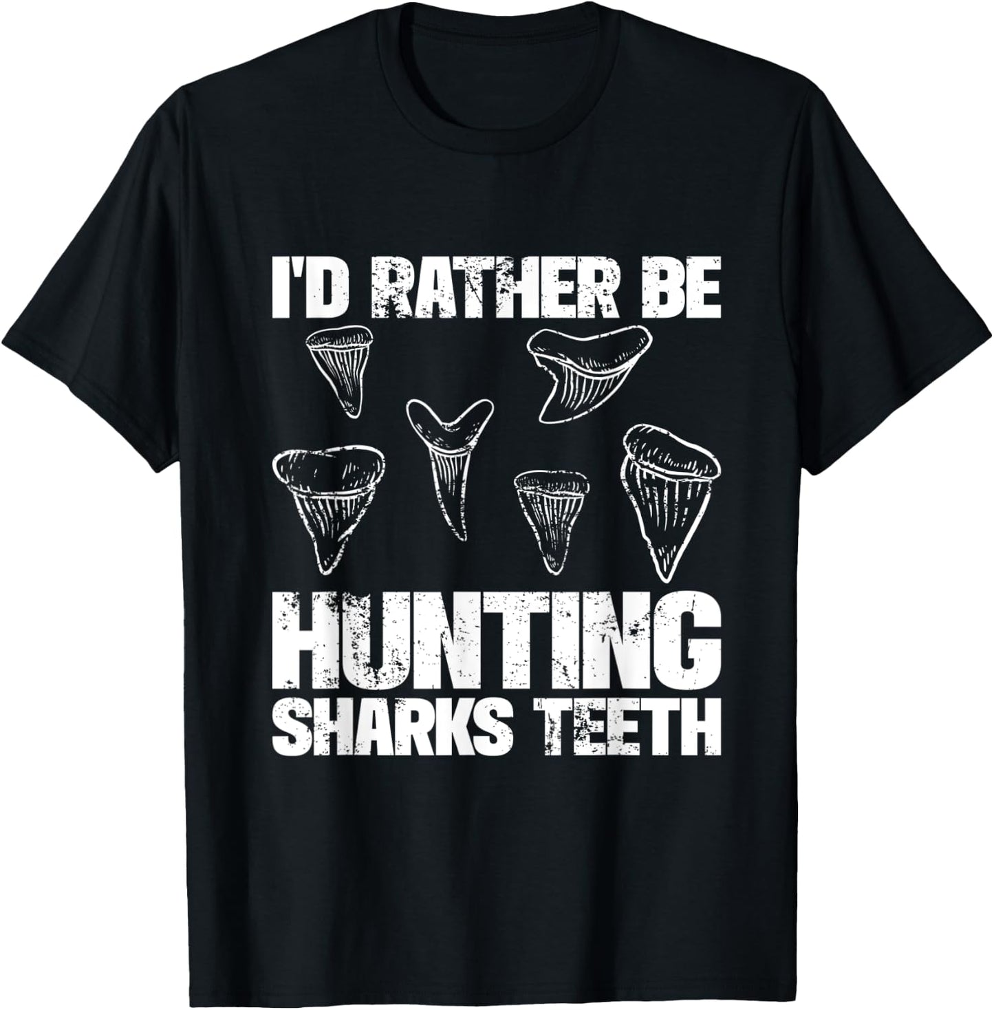 Shark Teeth Hunter Shark Tooth Hunting Fossil Hunter T-Shirt - T-Shirt | Black