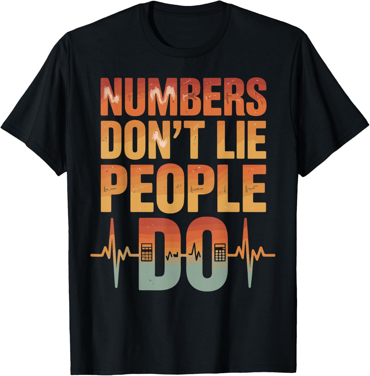 Numbers Don't Lie People Do Accounting Funny Accountant T-Shirt - T-Shirt | Black