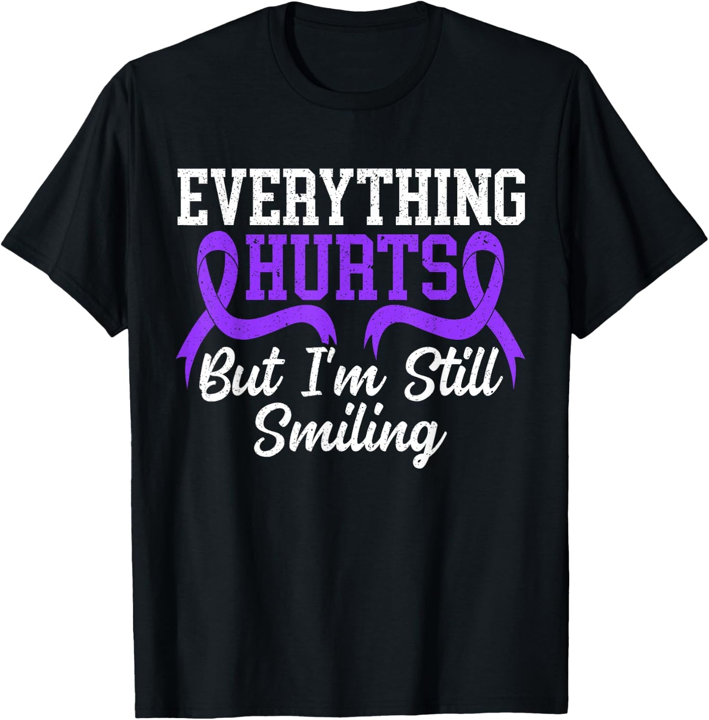 Everything Hurts But I'm Still Smiling Lupus Awareness T-Shirt - T-Shirt | Black