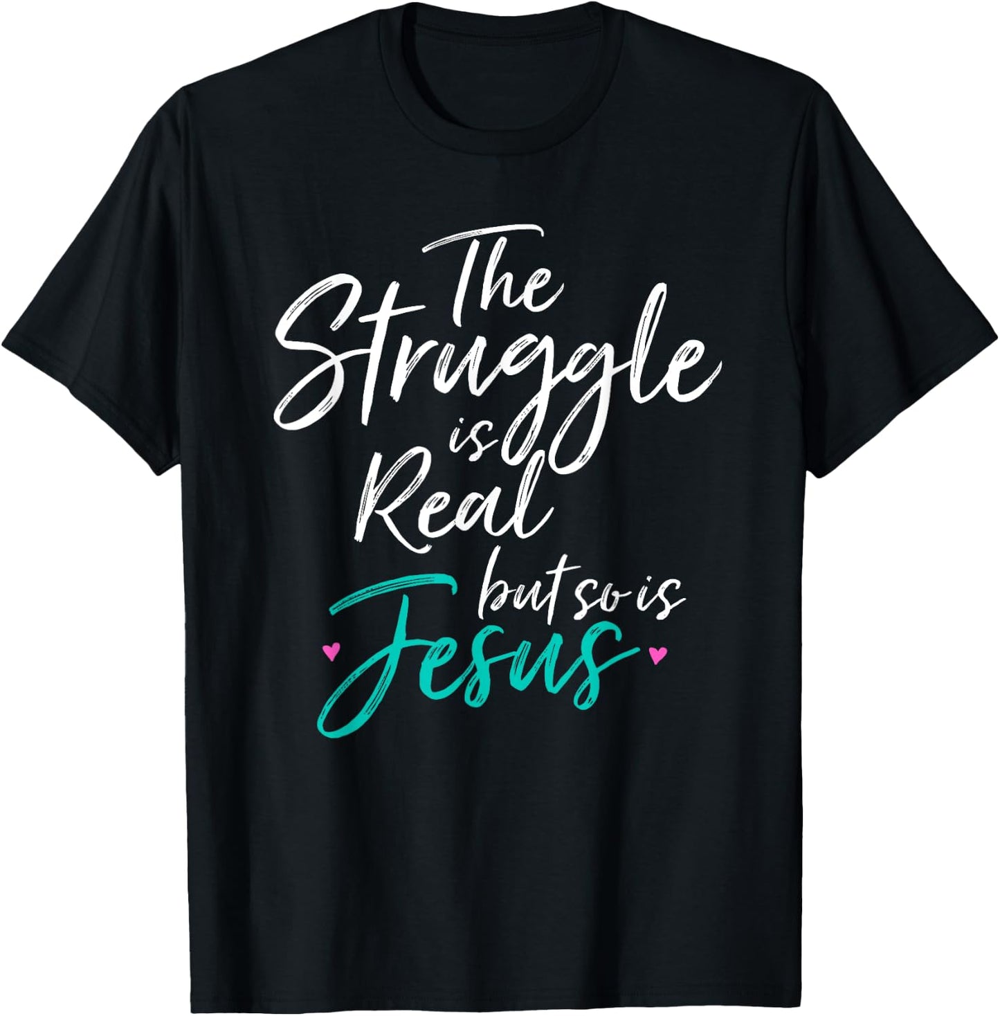 Christian Vintage THE STRUGGLE IS REAL BUT SO IS JESUS SHIRT T-Shirt - T-Shirt | Black