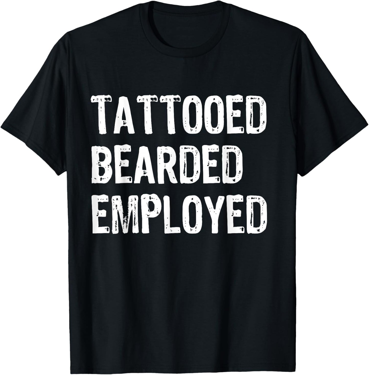 Tattoo Beard Tattooed Bearded And Employed Barber T-Shirt - T-Shirt | Black