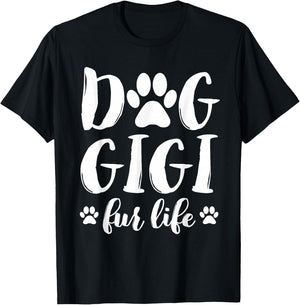 Dog Gigi Fur Life Funny Dog Lover Gifts Mothers Day Grandma T-Shirt - T-Shirt | Black