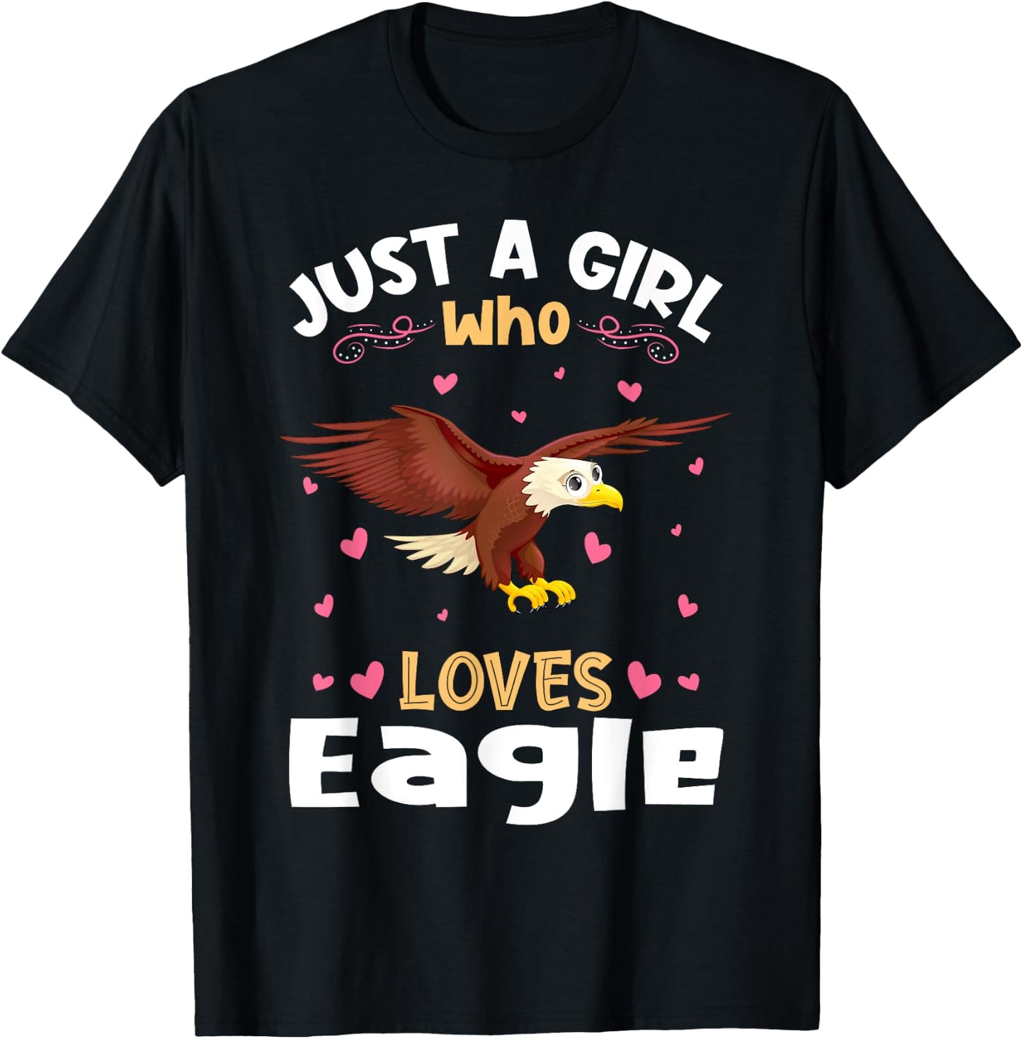 Just a Girl who Loves Eagles Gift T-Shirt - T-Shirt | Black