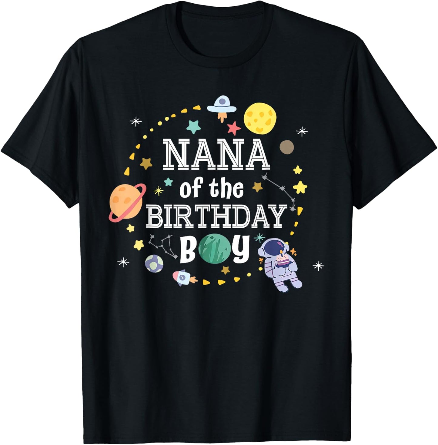 Nana of The Birthday Boy Space Astronaut Birthday Family T-Shirt - T-Shirt | Black