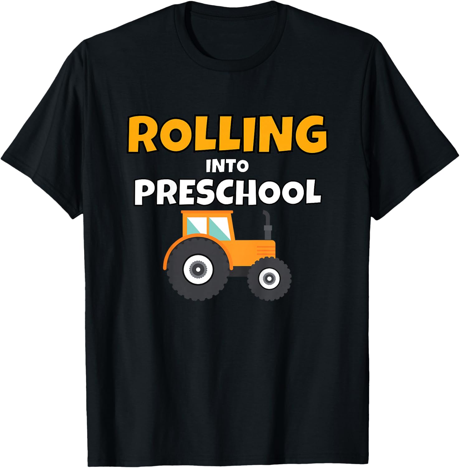 Back to School Tractor Construction First Day of Preschool T-Shirt - T-Shirt | Black