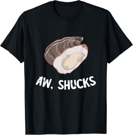 Funny Oyster Aw, Shucks Seafood Lover Oyster Shucking T-Shirt - T-Shirt | Black