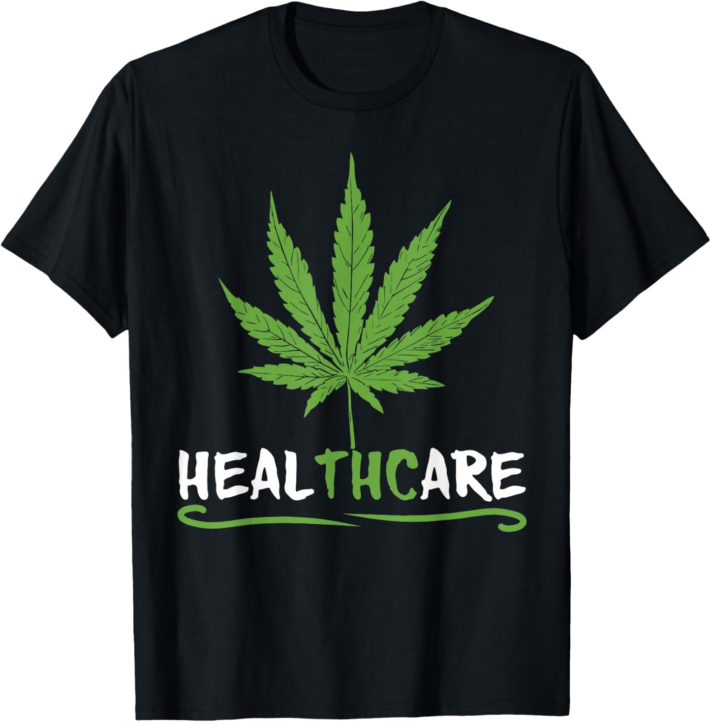 HEALTHCARE Funny THC Pot Leaf Support Medical Marijuana Weed T-Shirt - T-Shirt | Black