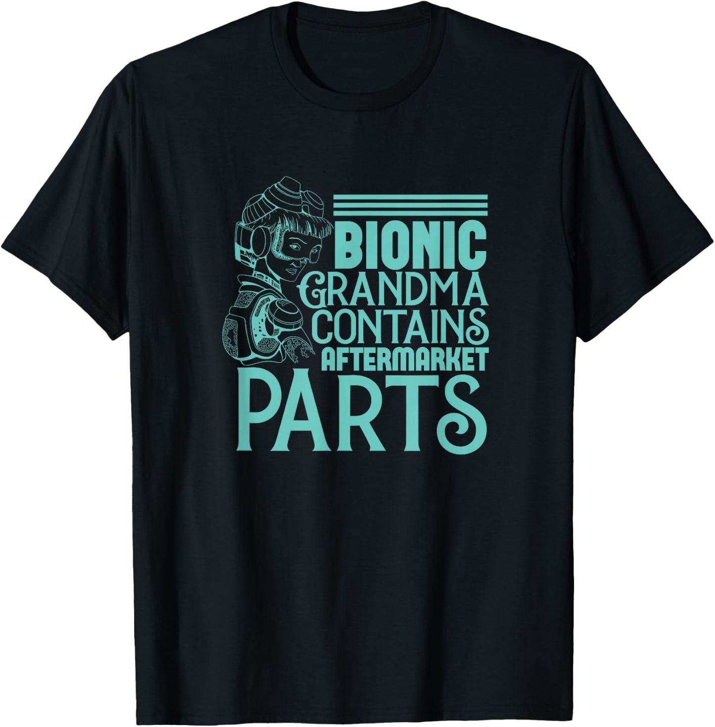 Bionic Grandma Aftermarket Parts - Knee & Hip Replacement T-Shirt - T-Shirt | Black