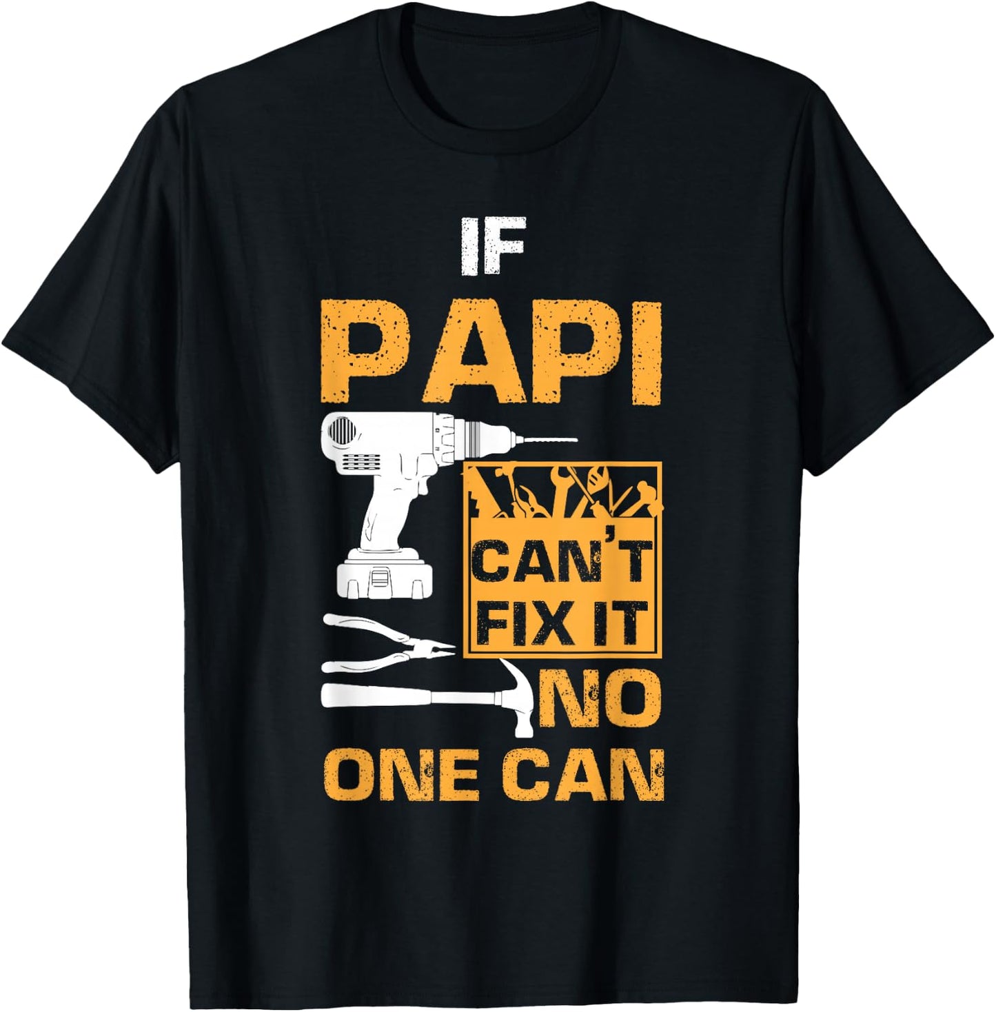 If Papi Cant Fix It No One Can Funny Dad Father's Day T-Shirt - T-Shirt | Black