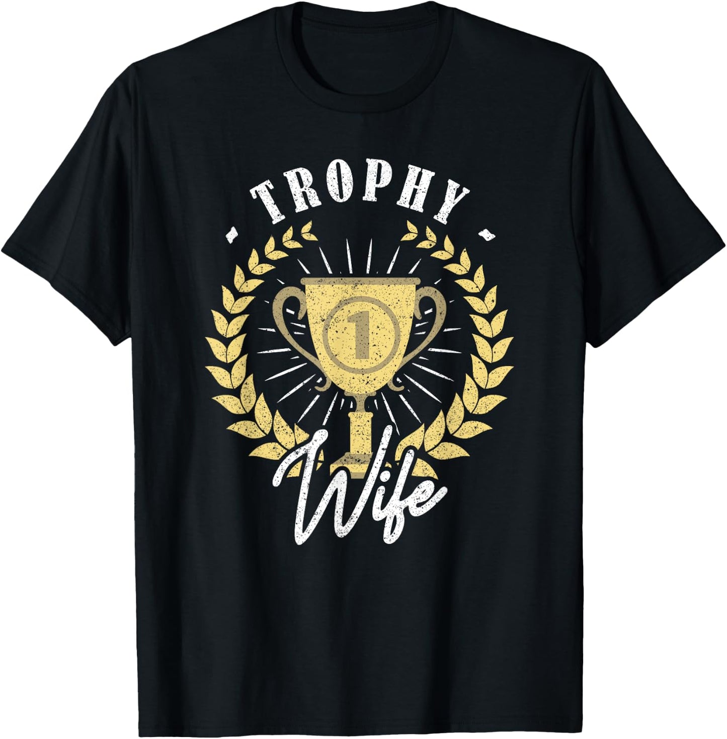 Trophy Wife T-Shirt - T-Shirt | Black